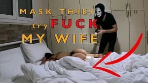 Mask robber try to fuck my wife in bedroom